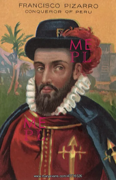  : Francisco Pizarro Conqueror of Peru
