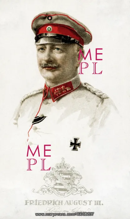 : Frederick Augustus III, 25.5.1865 - 18.2.1932 : Frederick Augustus III, 25.5.1865 - 18.2.1932