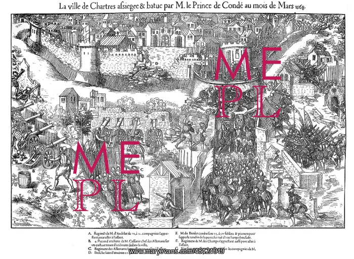 : French Religious Wars 1562-1598. Siege of Chartres : French Religious Wars 1562-1598. Siege of Chartres