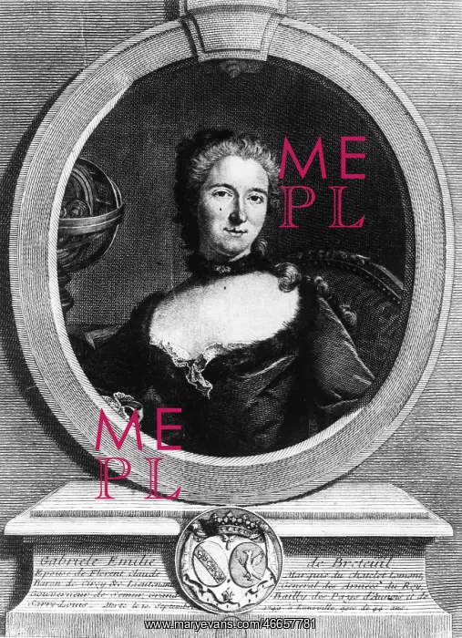 : Gabrielle Emilie du Chatelet : Gabrielle Emilie du Chatelet