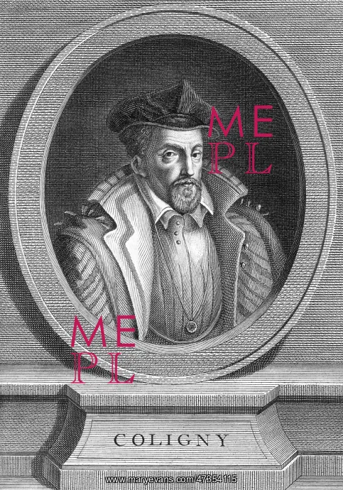 : GASPARD COLIGNY : GASPARD COLIGNY