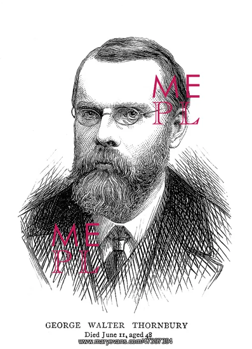 : GEORGE WALTER THORNBURY : GEORGE WALTER THORNBURY