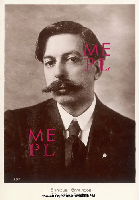  : GRANADOS. ENRIQUE GRANADOS (1867 - 1916), Spanish composer