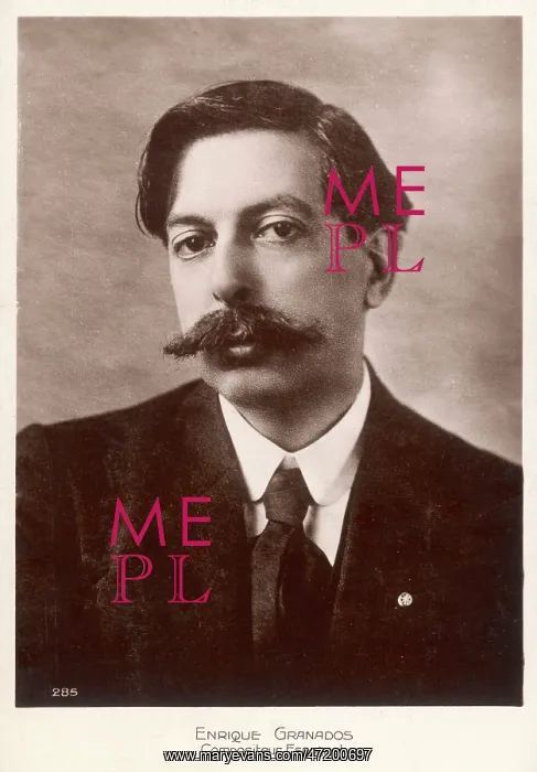  : GRANADOS. ENRIQUE GRANADOS (1867 - 1916), Spanish composer