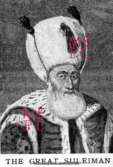  : Great Suleiman, Sultan of Turkey