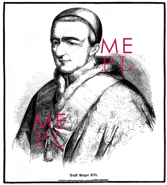 : Gregory XVI (Bartolomeo Alberto Capellari), 18.9.1765 : Gregory XVI (Bartolomeo Alberto Capellari), 18.9.1765