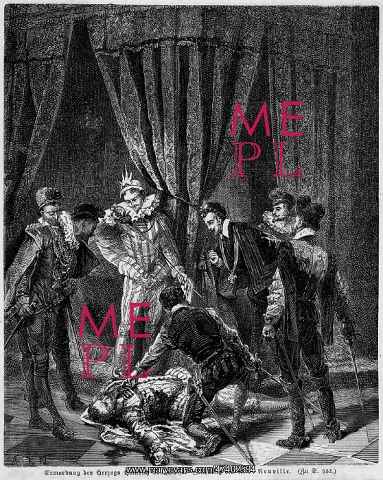 : HENRI DE GUISE MURDERED : HENRI DE GUISE MURDERED