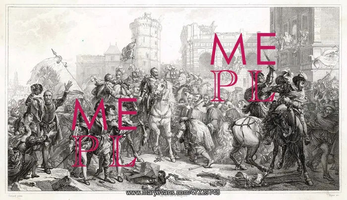 : HENRI IV ENTERS PARIS : HENRI IV ENTERS PARIS