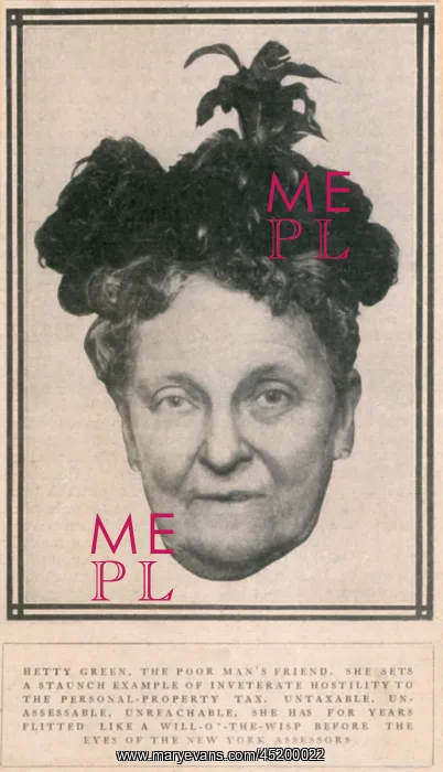 : Hetty Green 1834-1916 was the only woman ? : Hetty Green 1834-1916 was the only woman ?