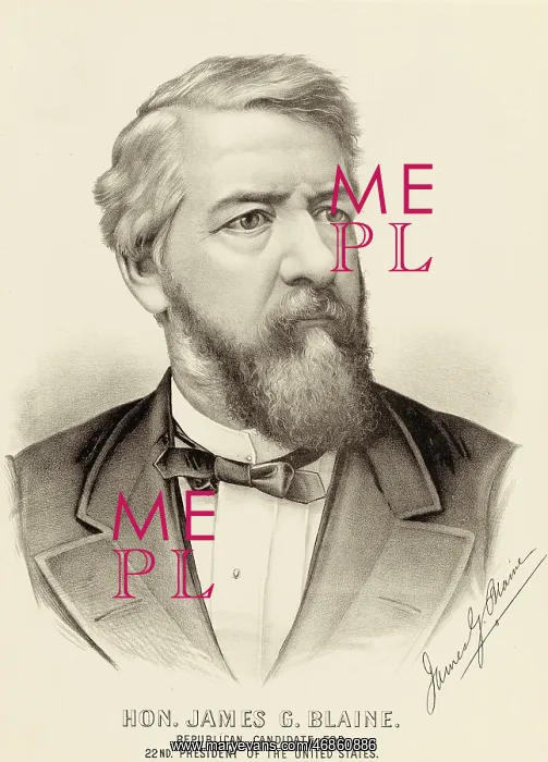  : Hon. James G. Blaine