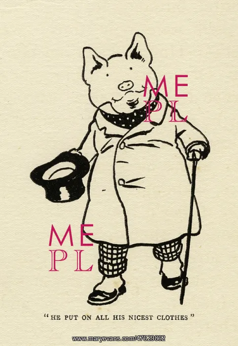 : Hungry Peter the pig in his best clothes : Hungry Peter the pig in his best clothes