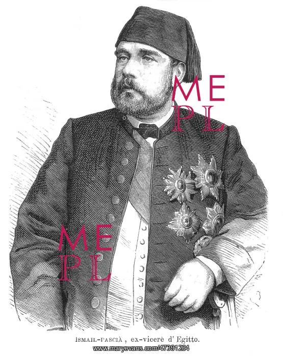 : ISMAIL PASHA, KHEDIVE