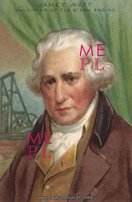 : James Watt inventor of the steam engine