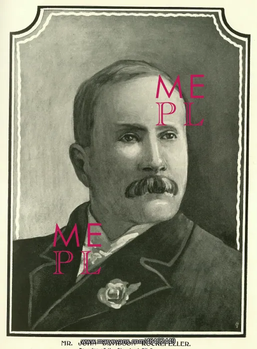  : John Davidson Rockefeller, founder of Standard Oil