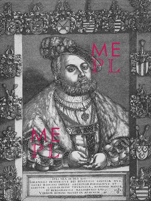 : John Frederick I the Magnanimous, 30.6.1503 - : John Frederick I the Magnanimous, 30.6.1503 -