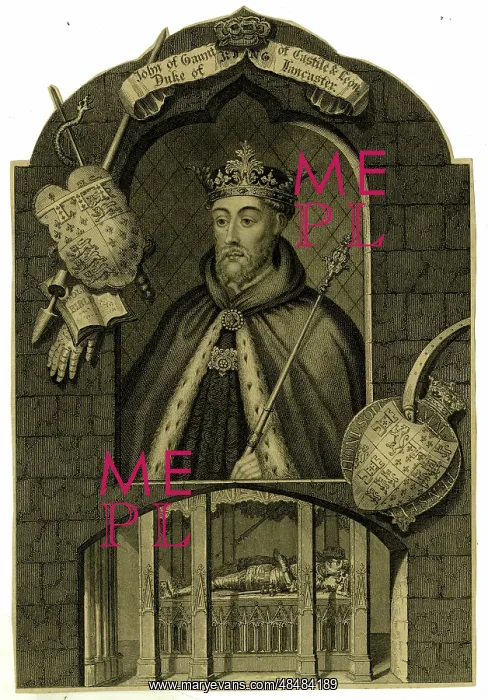 : John of Gaunt, Duke of Lancaster, Castile and Leon : John of Gaunt, Duke of Lancaster, Castile and Leon