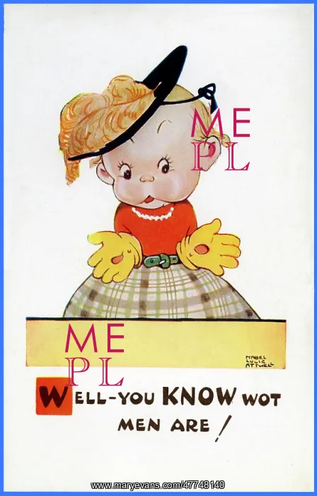 : Well - You KNOW wot men are! : Well - You KNOW wot men are!