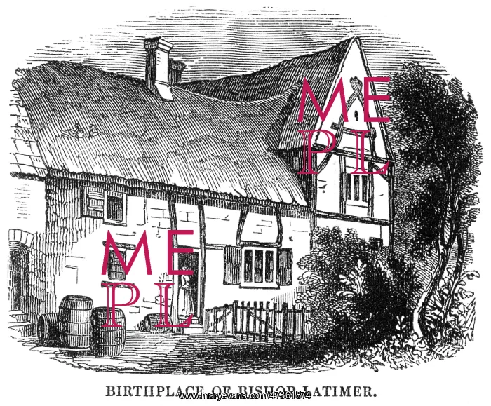 : LATIMER'S BIRTHPLACE : LATIMER'S BIRTHPLACE