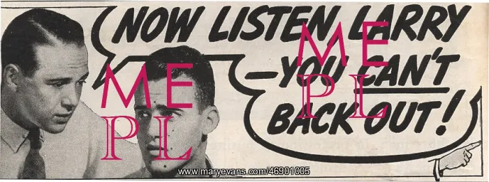 : Now listen, Larry - you can't back out! - text and font in : Now listen, Larry - you can't back out! - text and font in
