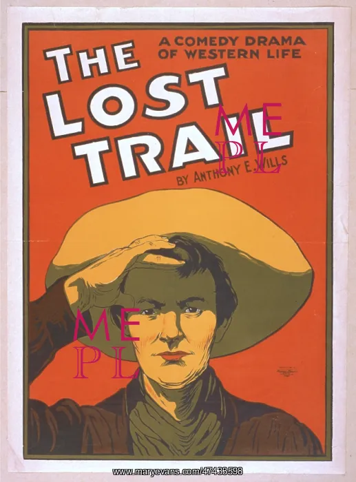 : The lost trail a comedy drama of western life : by Anthony E : The lost trail a comedy drama of western life : by Anthony E