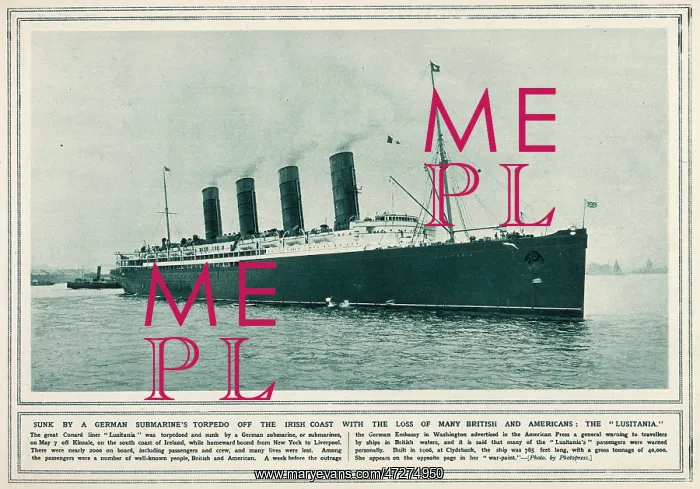 : Lusitania. The Great Cunard liner Lusitania, was torpedoed : Lusitania. The Great Cunard liner Lusitania, was torpedoed