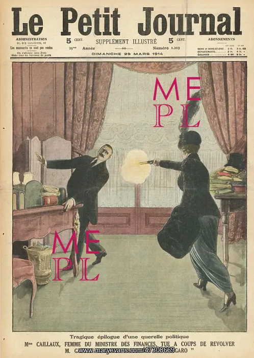 : Madame Caillaux - Murder - 1914 : Madame Caillaux - Murder - 1914