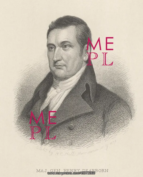 : Major General Henry Dearborn, etching by Henry : Major General Henry Dearborn, etching by Henry