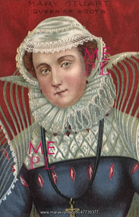  : Mary Stuart Queen of Scots