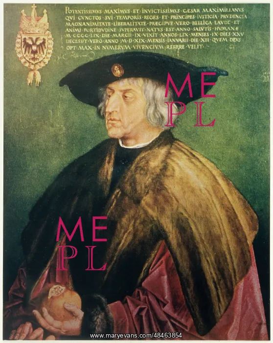 : MAXIMILIAN I : MAXIMILIAN I