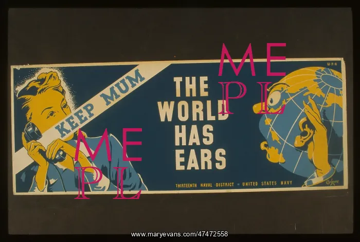 : Keep mum - the world has ears : Keep mum - the world has ears