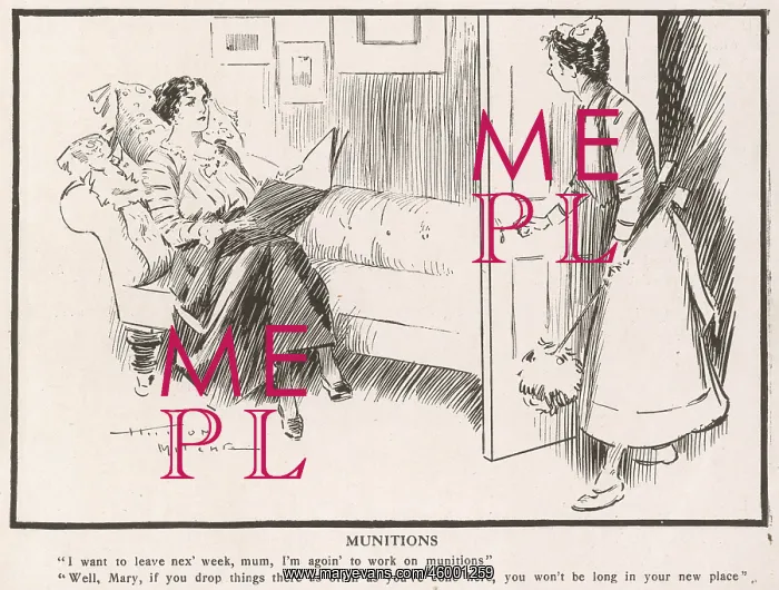 : Munitions. A maid informs the mistress of the house that she is off to : Munitions. A maid informs the mistress of the house that she is off to