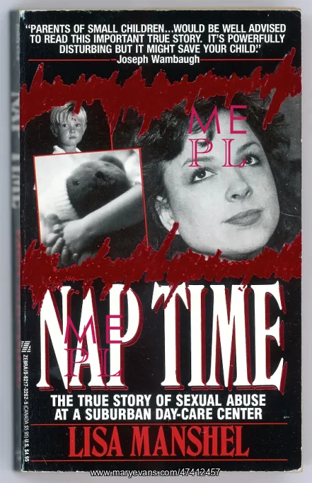 : NAP TIME. Nap Time by Lisa Manshel is the True Story of Sexual Abuse in : NAP TIME. Nap Time by Lisa Manshel is the True Story of Sexual Abuse in