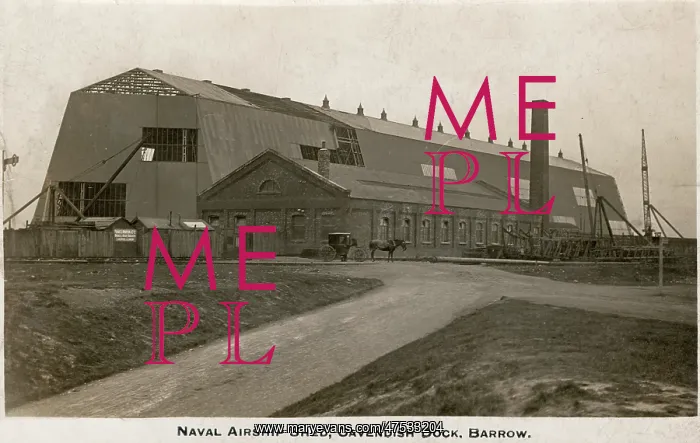  : Naval Airship Shed, Cavendish Dock, Barrow