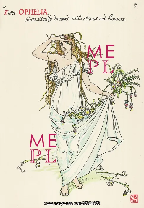  : Ophelia. OPHELIA GOES MAD, HANDS OUT WILD FLOWERS