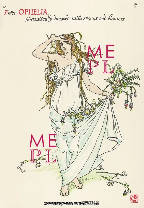  : Ophelia. OPHELIA GOES MAD, HANDS OUT WILD FLOWERS