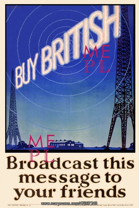 : Patriotic poster, Buy British - Broadcast this message : Patriotic poster, Buy British - Broadcast this message