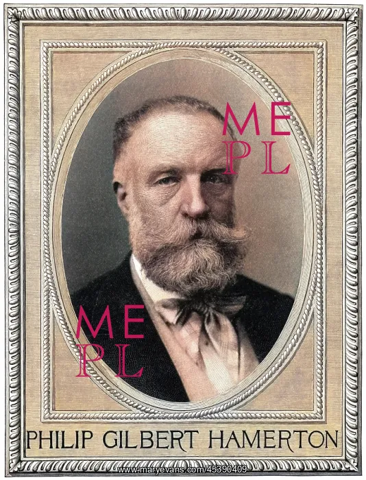 : PHILIP GILBERT HAMERTON : PHILIP GILBERT HAMERTON