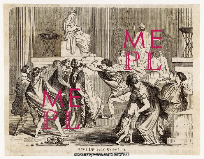 : PHILIP OF MACEDON KILLED : PHILIP OF MACEDON KILLED
