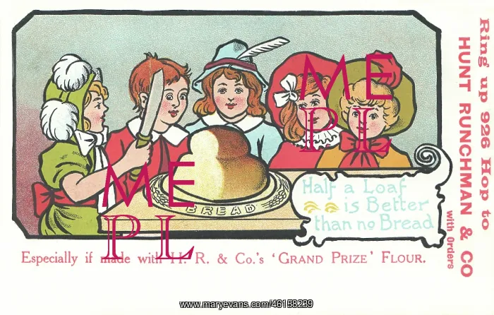 : Proverb. Half a Loaf is Better than no Bread - especially if made with Hunt Runchman : Proverb. Half a Loaf is Better than no Bread - especially if made with Hunt Runchman