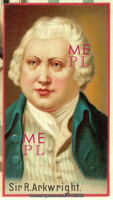  : Richard Arkwright