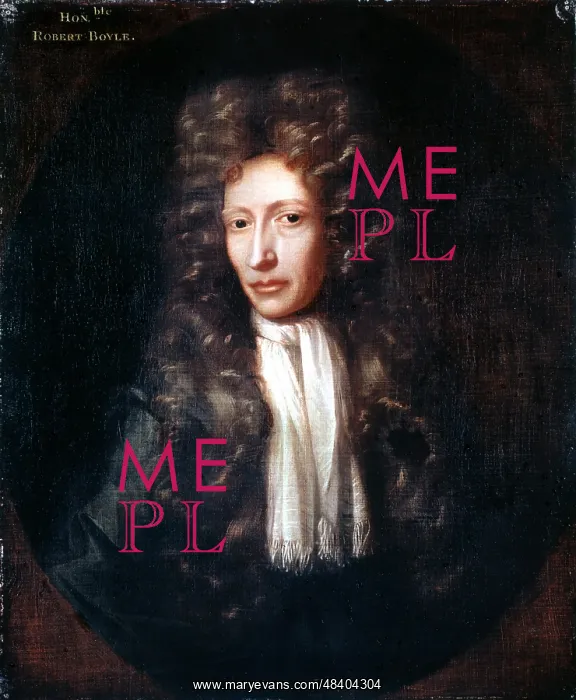 : Robert Boyle (1627-91) Irish born chemist and : Robert Boyle (1627-91) Irish born chemist and
