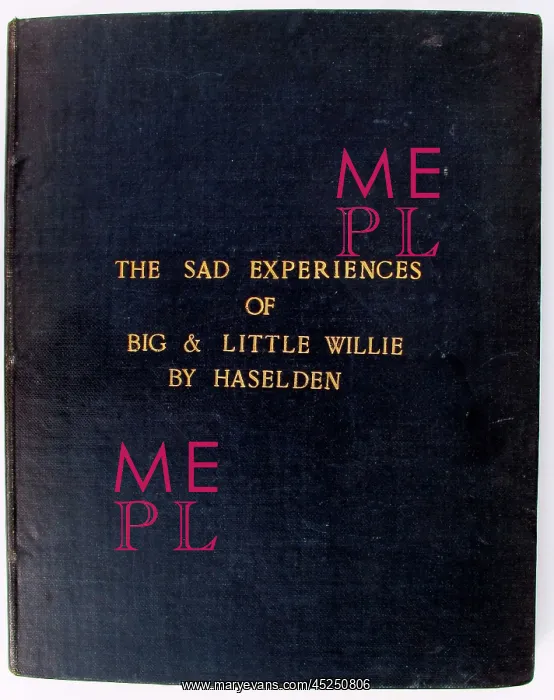 : The Sad Experiences of Big and Little Willie. - WWI : The Sad Experiences of Big and Little Willie. - WWI