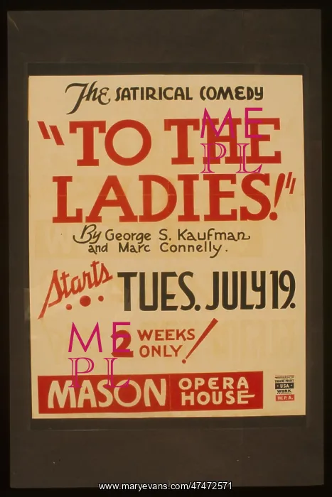 : The satirical comedy To the ladies by George S. Kaufman and : The satirical comedy To the ladies by George S. Kaufman and