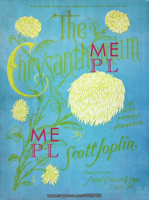 : Scott Joplin, The Chrysanthemum, 1904 : Scott Joplin, The Chrysanthemum, 1904