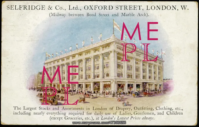 : SELFRIDGES, LONDON 1909