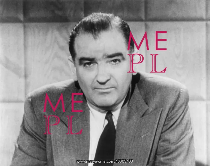 : Sen. Joseph McCarthy in 1954. His unsubstantiated : Sen. Joseph McCarthy in 1954. His unsubstantiated