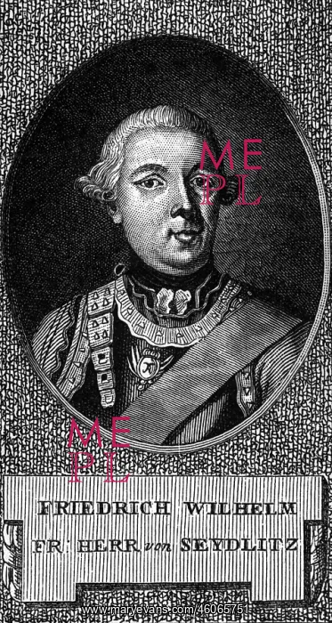 : Seydlitz, Friedrich Wilhelm von, 3.2.1721 - 8.11.1773 : Seydlitz, Friedrich Wilhelm von, 3.2.1721 - 8.11.1773