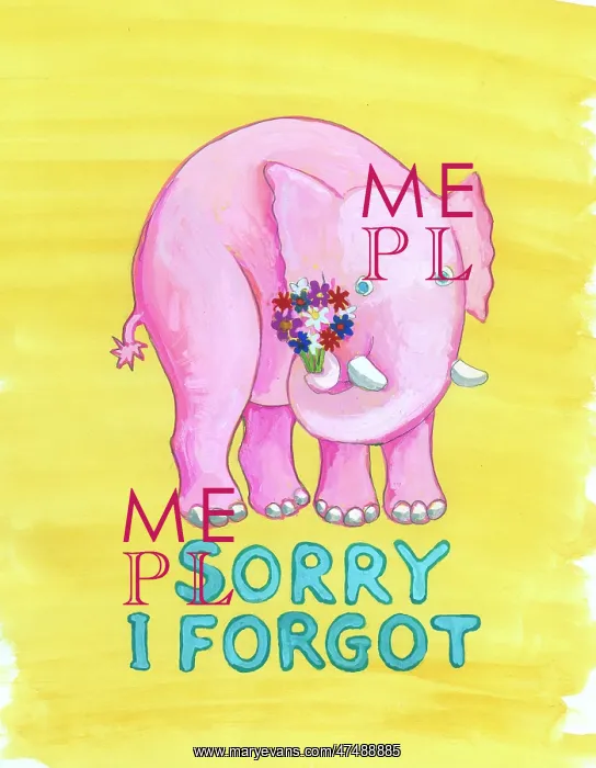  : Sorry I Forgot - pink elephant with flowers