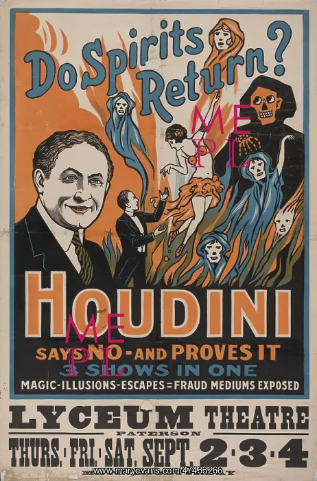 : Do spirits return? Houdini says no - and proves it 3 shows i : Do spirits return? Houdini says no - and proves it 3 shows i