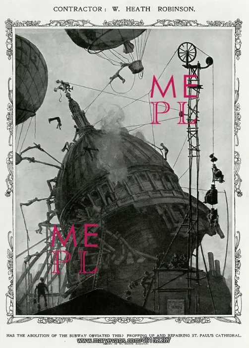 : St. Paul's constractor, by William Heath Robinson 1913 : St. Paul's constractor, by William Heath Robinson 1913